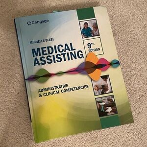 Medical Assisting 9th Edition - Administrative and Clinical Competencies